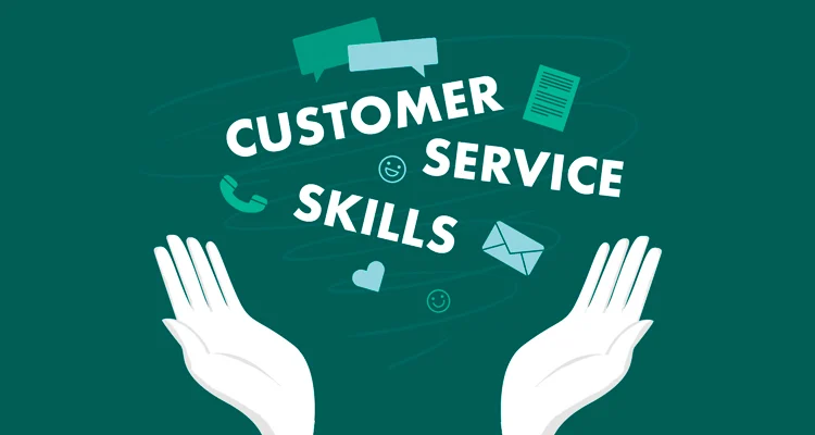 12 Lesser Known, But Equally Important Customer Service Skills