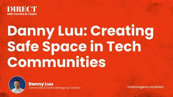 Danny Luu: Creating Safe Spaces in Tech Communities