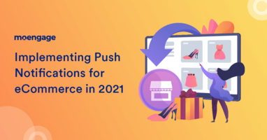 Implementing Push Notifications for eCommerce in 2021
