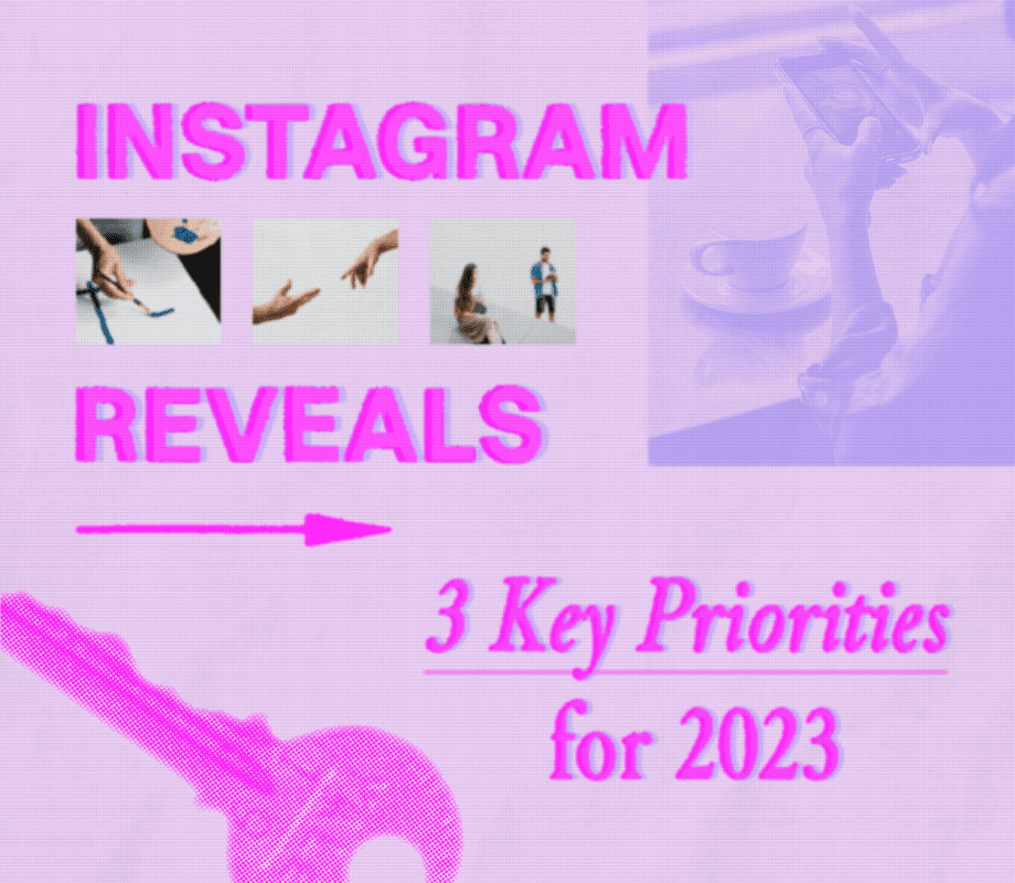 Instagram's Key Priorities for 2023