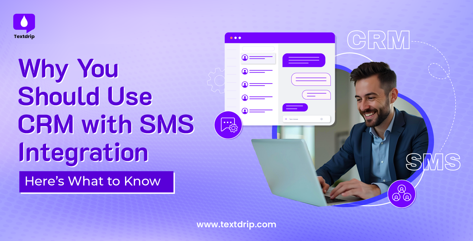Why You Should Use CRM with SMS Integration: Here's What to Know