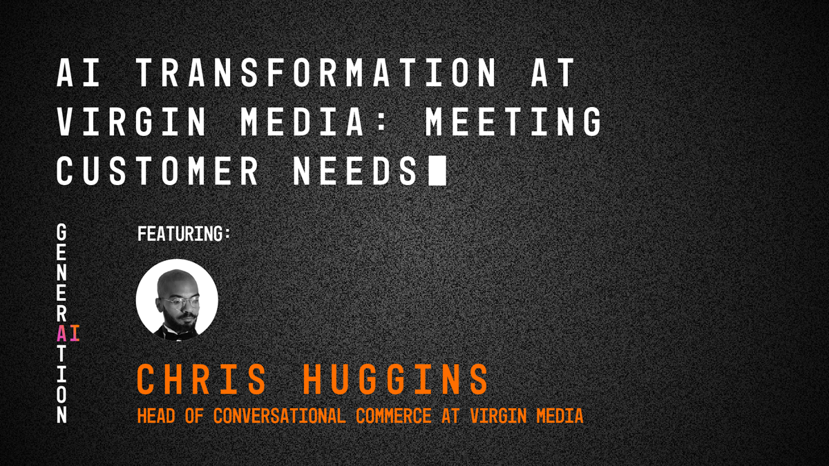 AI transformation at Virgin Media: Meeting customer needs with AI tools