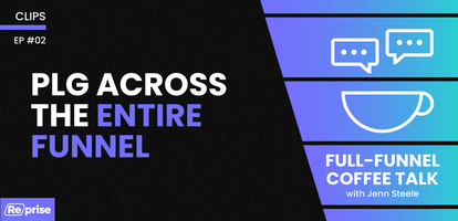 PLG Across the Entire Funnel