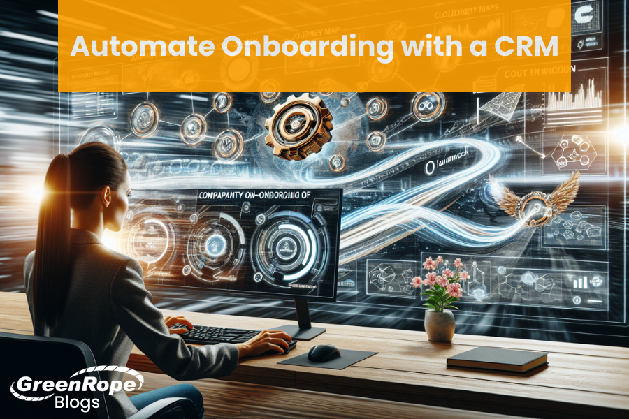 Automate Onboarding with a CRM