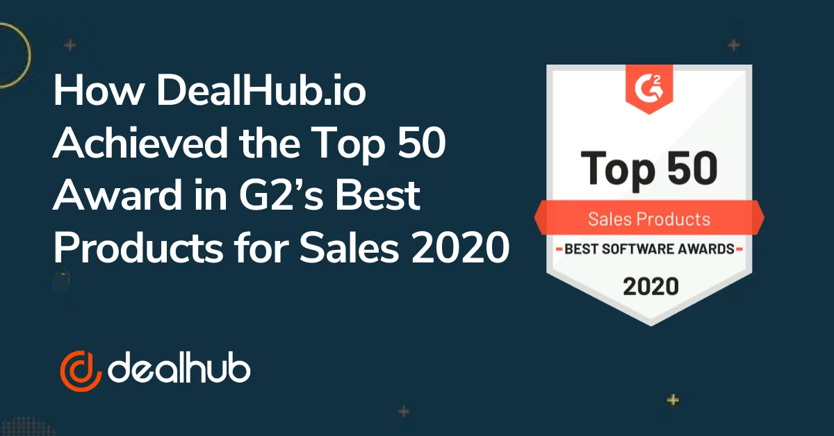 How DealHub.io Achieved the Top 50 Award in G2's Best Products for Sales 2020