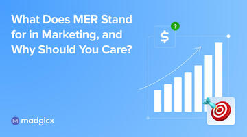 What Does MER Stand for in Marketing, and Why Should You Care?