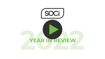 SOCi's 2022 Year In Review