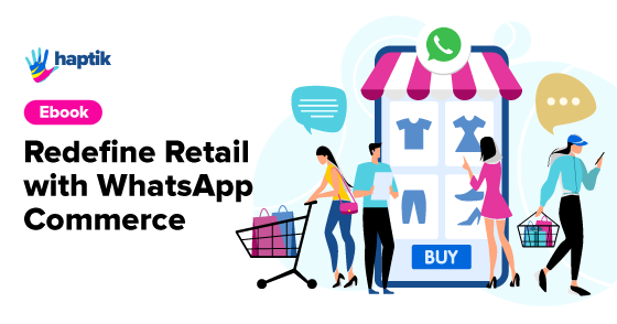 Redefining Retail with WhatsApp Commerce