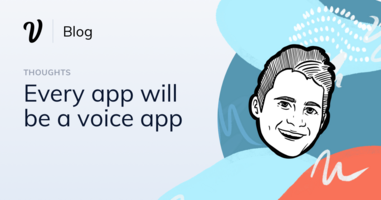 Every app will be a voice app