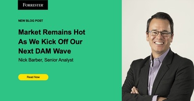 The Market Remains Hot As We Kick Off Our Next Forrester Wave™ Evaluation Of The DAM Landscape