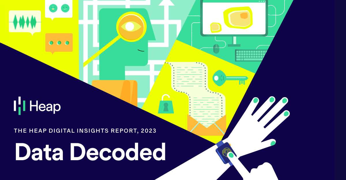 Introducing the Heap Digital Insights Report: the definitive survey of data habits in 2023