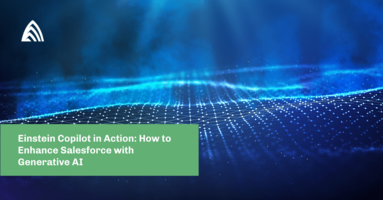 Einstein Copilot in Action: How to Enhance Salesforce with Generative AI