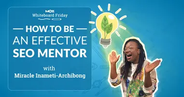 How to Be an Effective SEO Mentor - Whiteboard Friday