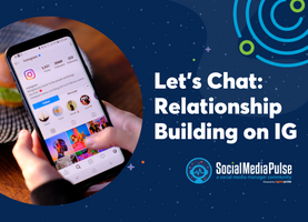 Let's Chat: Relationship Building on IG