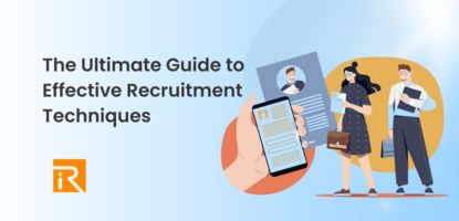 The Ultimate Guide to Effective Recruitment Techniques