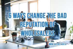6 Ways Change The Bad Reputation Of Wholesalers