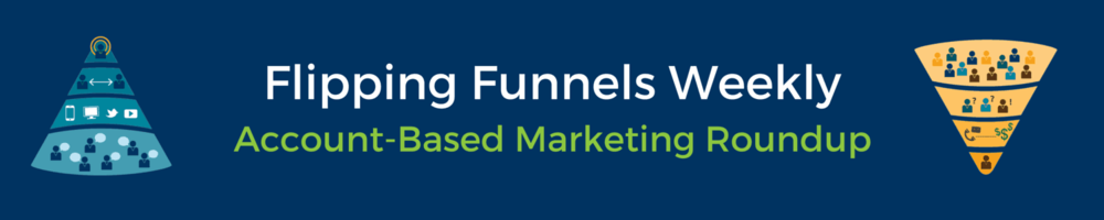 Flipping Funnels Weekly: G2 Crowd Wins Race on Creating the First Account Based Marketing Category - Terminus Site