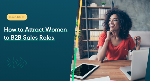 How to Attract Women to B2B Sales Roles