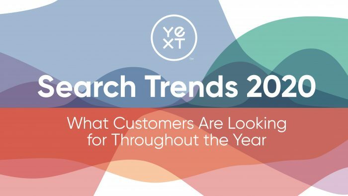 Search Trends 2020: Yext Researches What Customers Are Looking for Throughout the Year