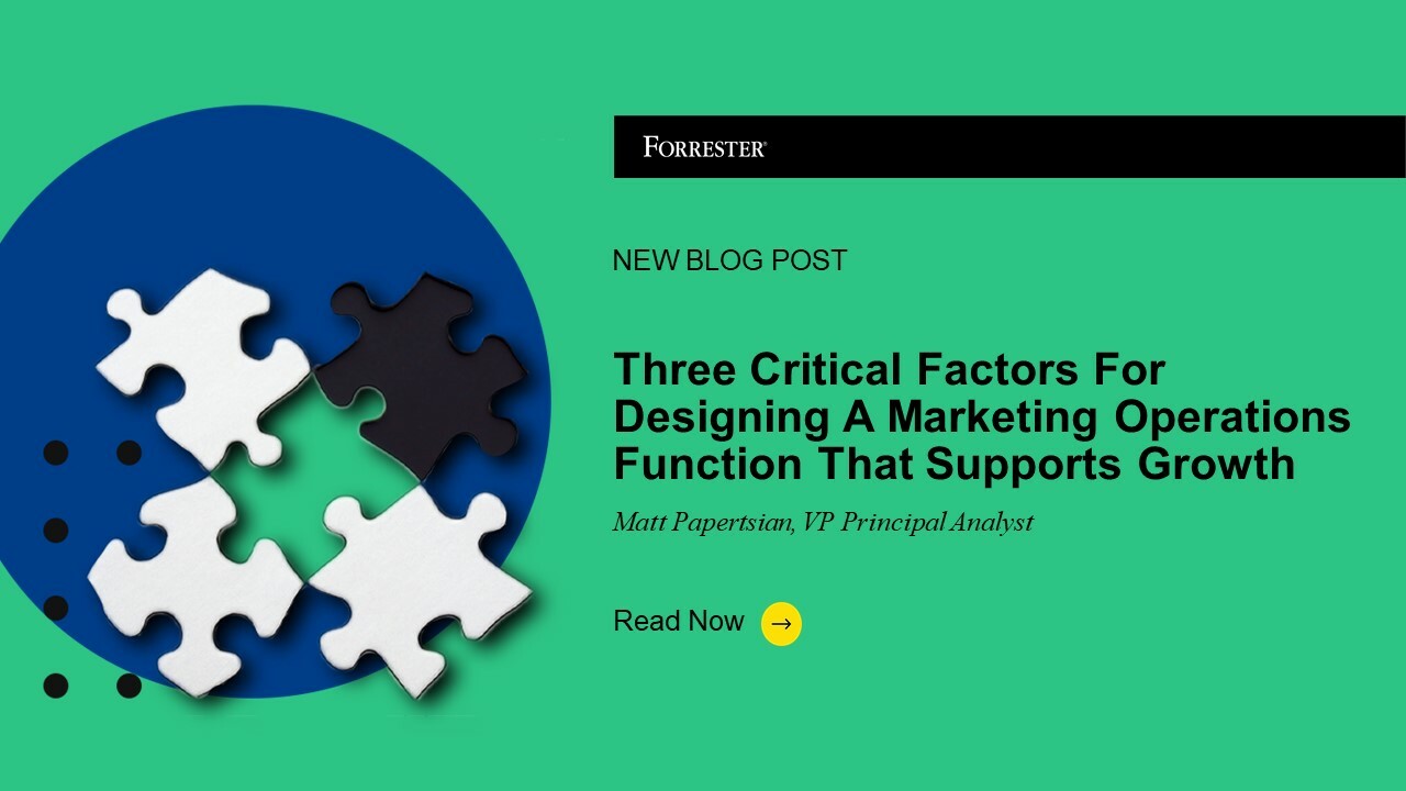 Three Critical Factors For Designing A Marketing Operations Function That Supports Growth Three Critical Factors For Designing A Marketing Operations Function That Supports Growth