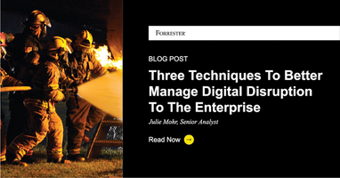 Three Techniques To Better Manage Digital Disruption To The Enterprise