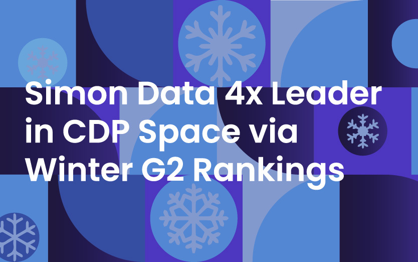 Simon Data 4x Leader in CDP Space via Winter G2 Rankings