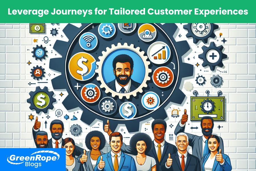 Leverage Journeys for Tailored Customer Experiences