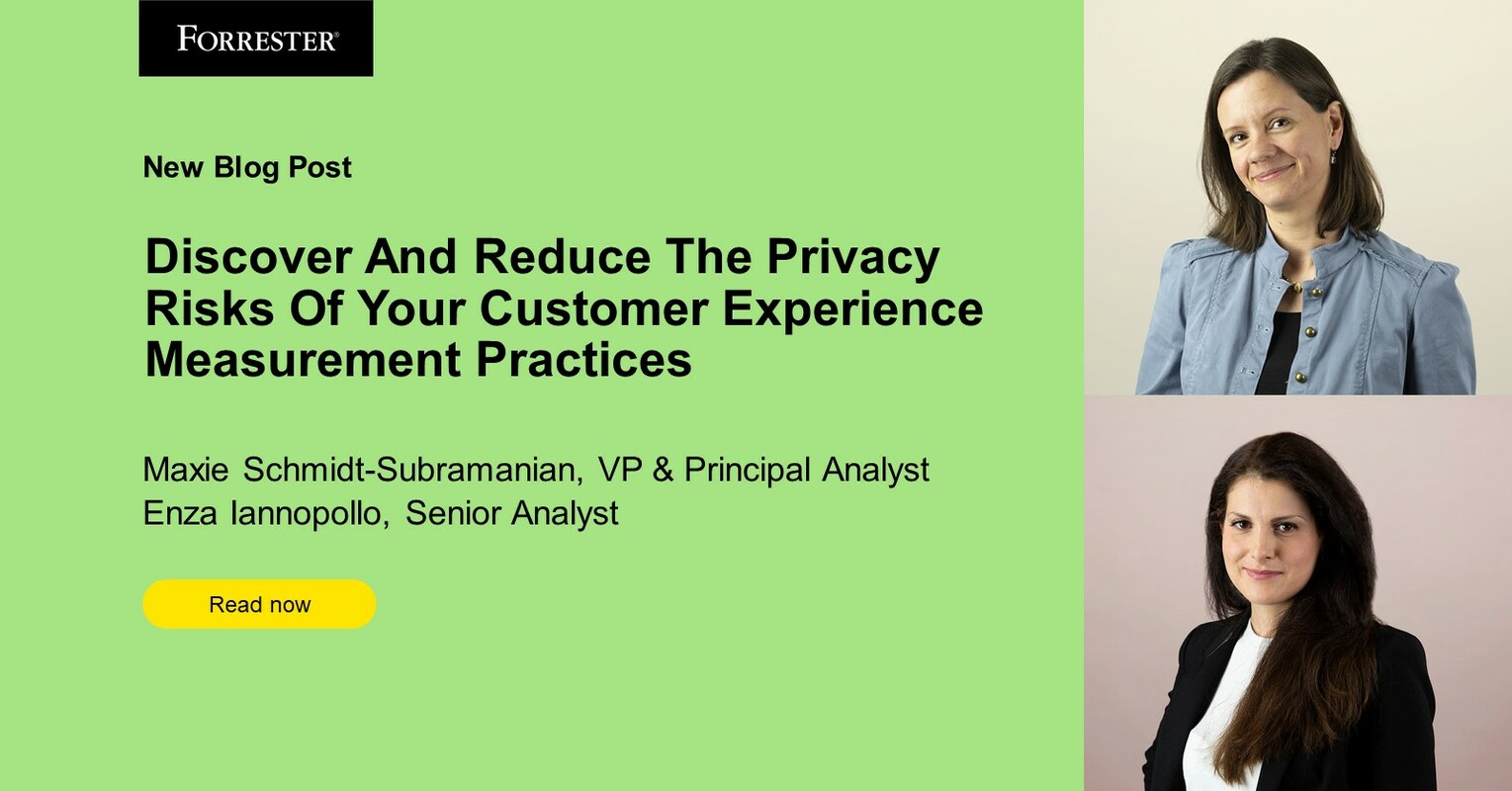 Discover And Reduce The Privacy Risks Of Your Customer Experience Measurement Practices