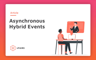 Asynchronous Hybrid Events: The Next Big Trend in Events
