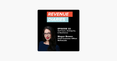 ‎Revenue Diaries: Episode 22 : Megan Bowen : Self-Care, Ambiguity & Resilience on Apple Podcasts