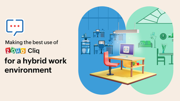 Making the most of Zoho Cliq for a hybrid work environment