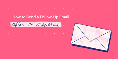 How to Send a Follow-Up Email After No Response