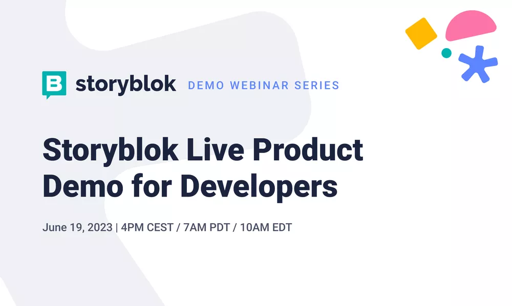 Storyblok Live Product Demo for Developers