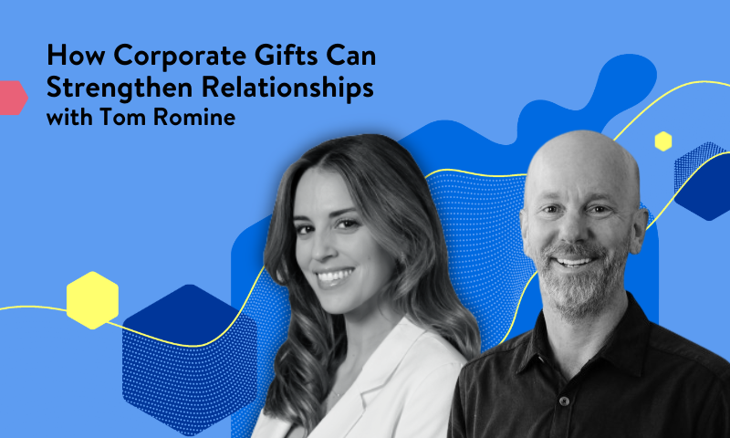 How Corporate Gifts Can Strengthen Relationships with Tom Romine
