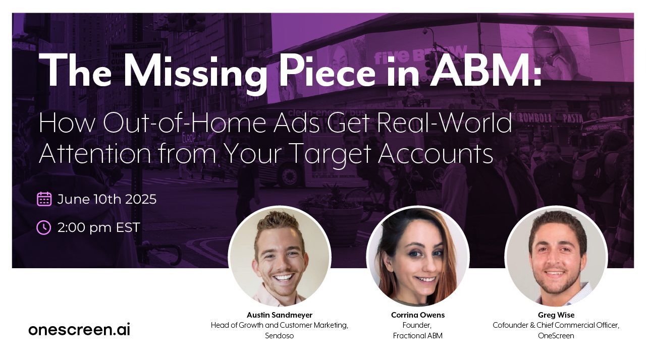 Why Out-of-Home Is the ABM Advantage Most Teams Overlook