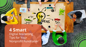 Digital Marketing Tips Guaranteed to Ramp Up Your Nonprofit Fundraiser