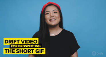 3 Ways to Use Drift Video for Sales Prospecting