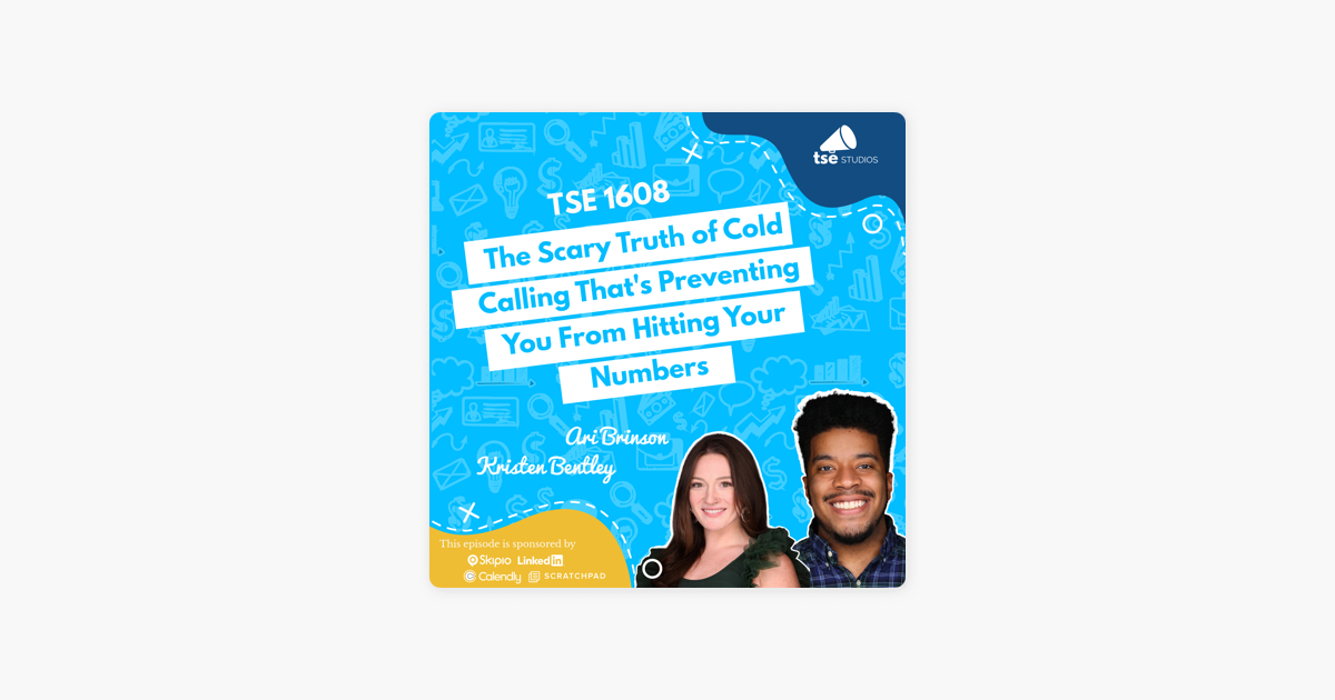 Ari Brinson and Kristen Bentley | The Scary Truth of Cold Calling That's Preventing You From Hitting Your Numbers