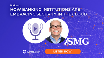 Podcast | How Financial Institutions Are Embracing Security in the Cloud (iSMG)