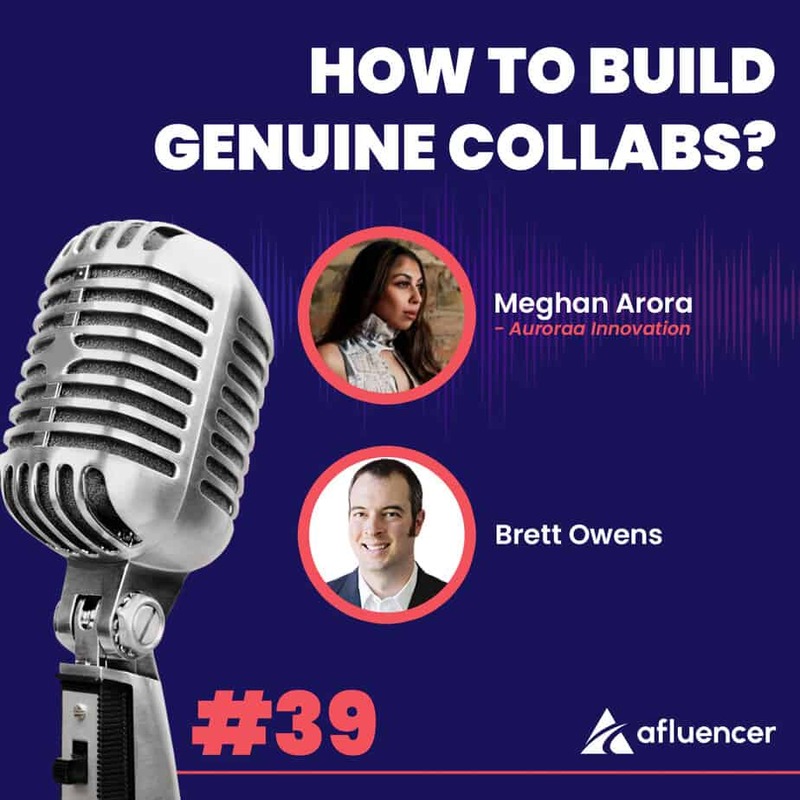 Podcast Episode #39 – How to Build Genuine Collabs? | Meghan Arora – Auroraa Innovation