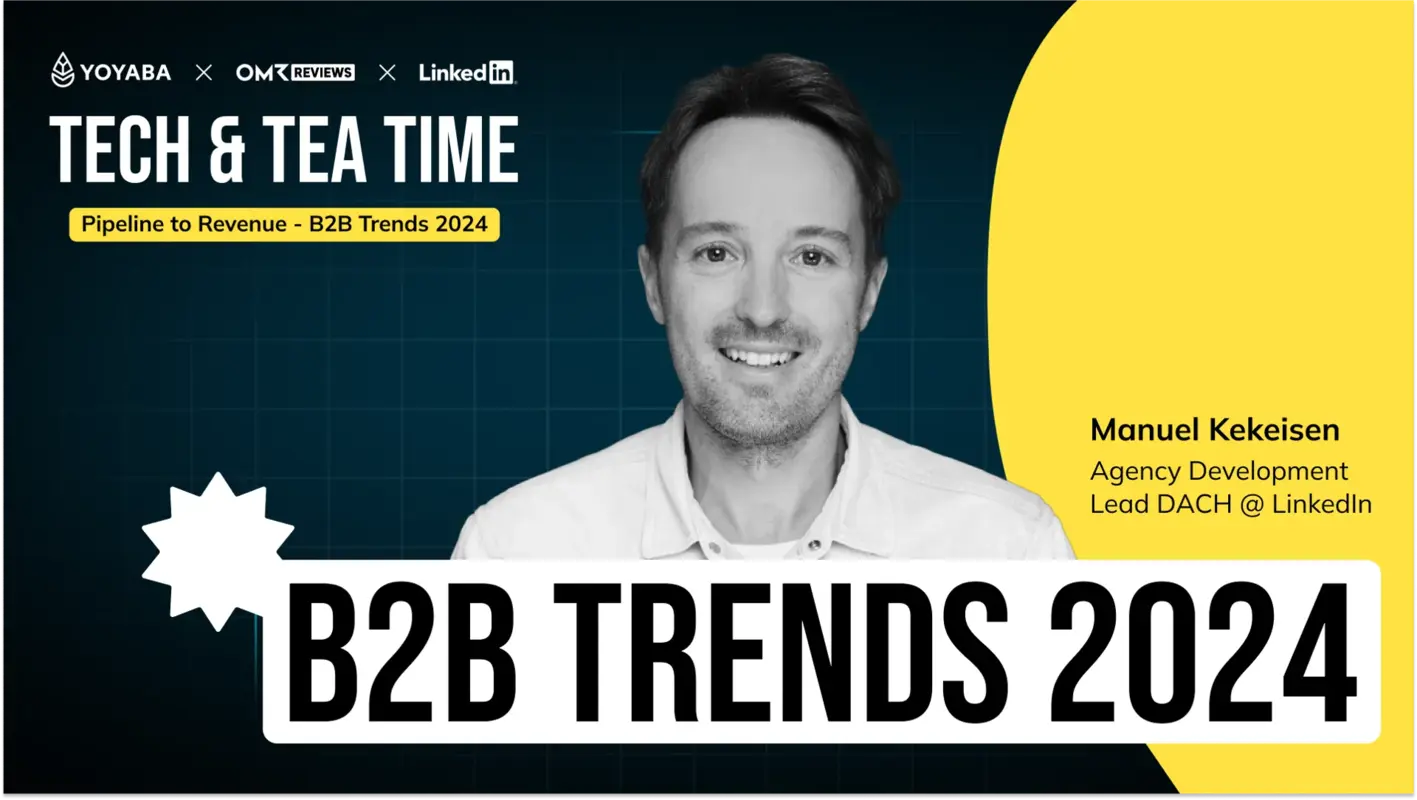 Tech & Tea Time – Vol. 1  |  Manuel Kekeisen, LinkedIn – "B2B Trends 2024"
