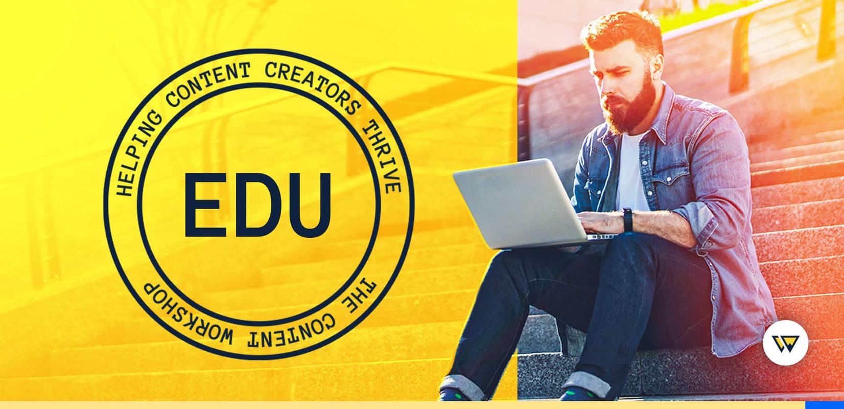 Announcing EDU by Content Workshop: A Training Platform for Content Creators