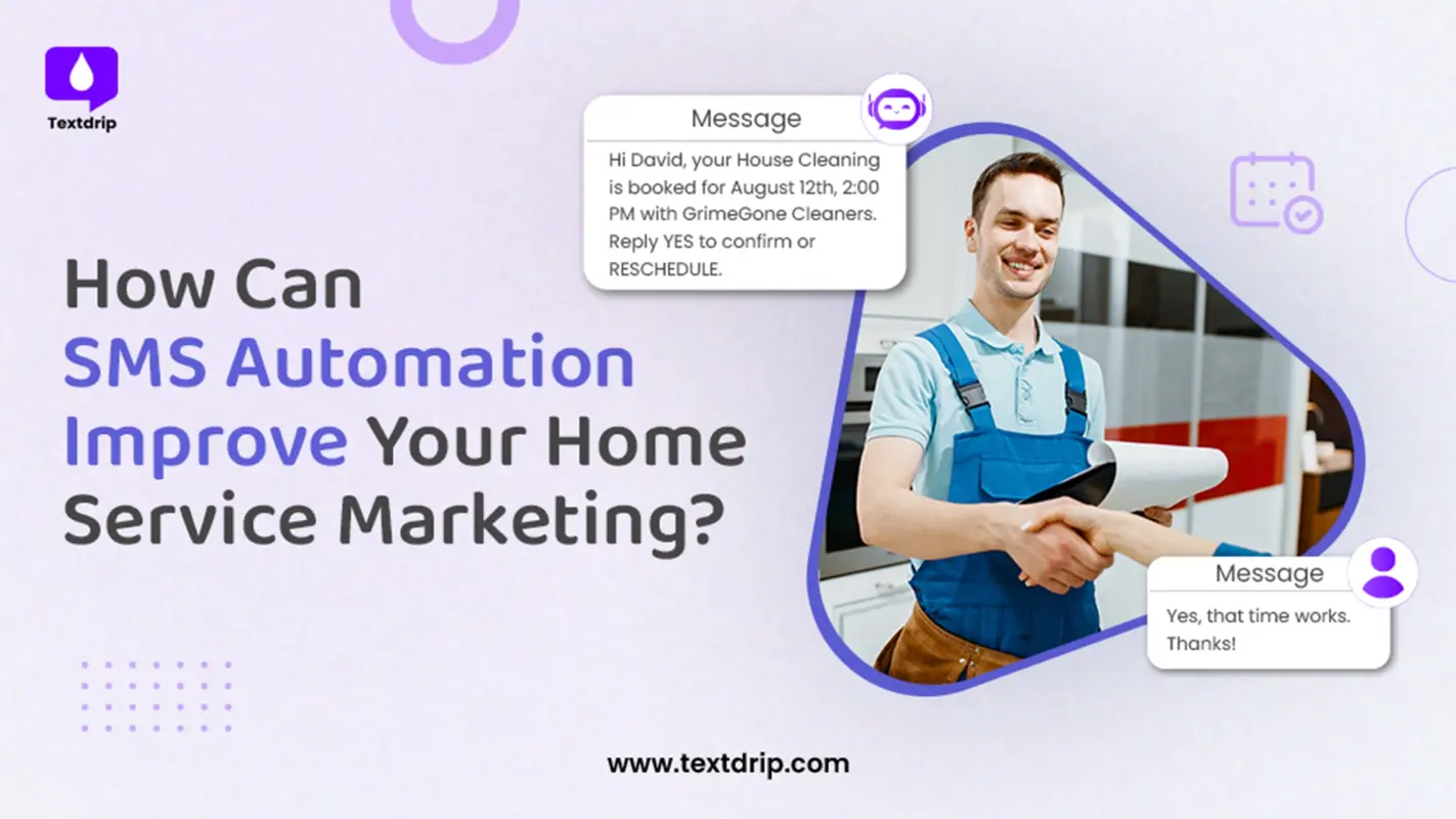 How Can SMS Automation Improve Your Home Service Marketing?