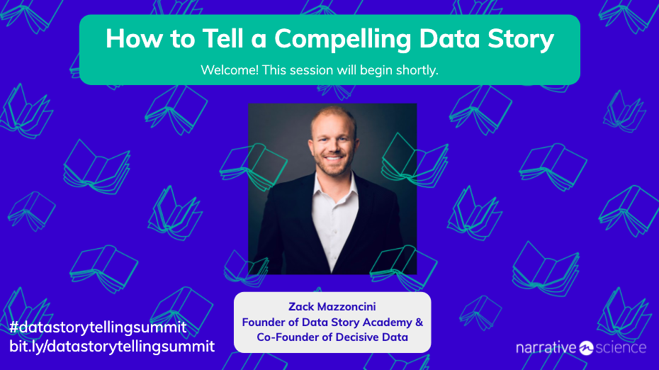 How To Tell A Compelling Data Story ft Zack Mazzoncini | Data Storytelling Virtual Summit
