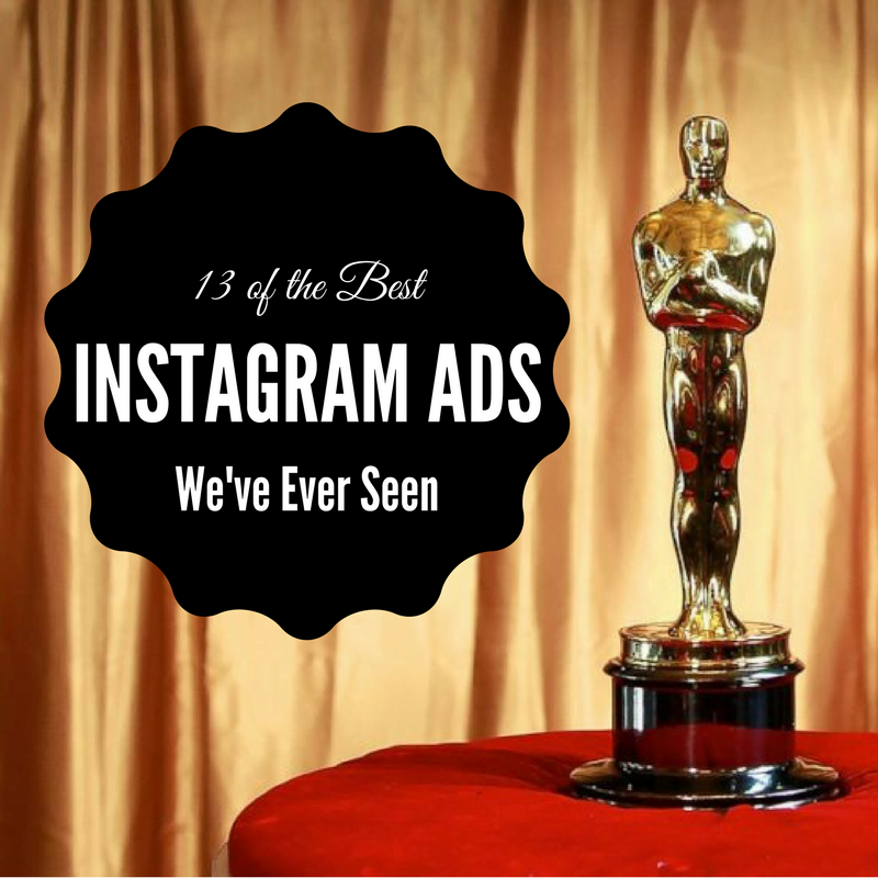 13 of the Best Instagram Ads We've Ever Seen