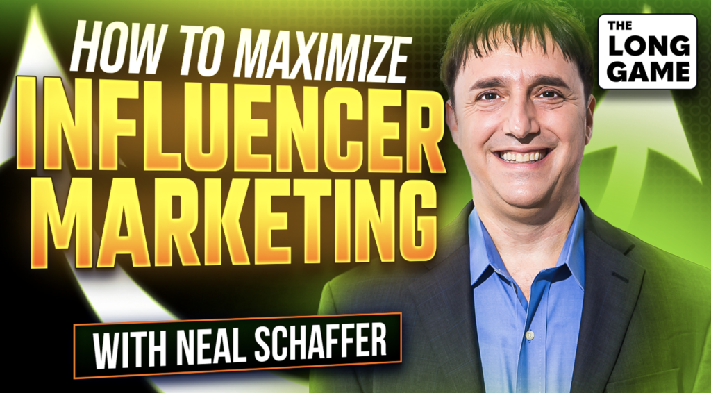 How to Maximize Influencer Marketing with Neal Schaffer