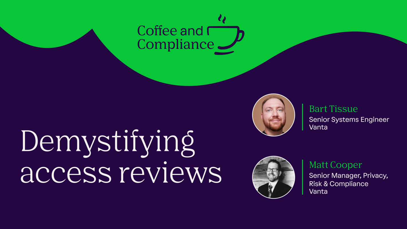 Coffee & Compliance: Demystifying access reviews