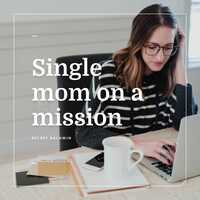 Single mom on a mission