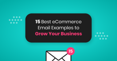 15 Best eCommerce Email Examples to Grow your Business
