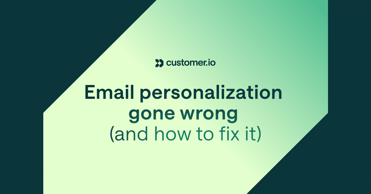 Email personalization gone wrong (and how to fix it)
